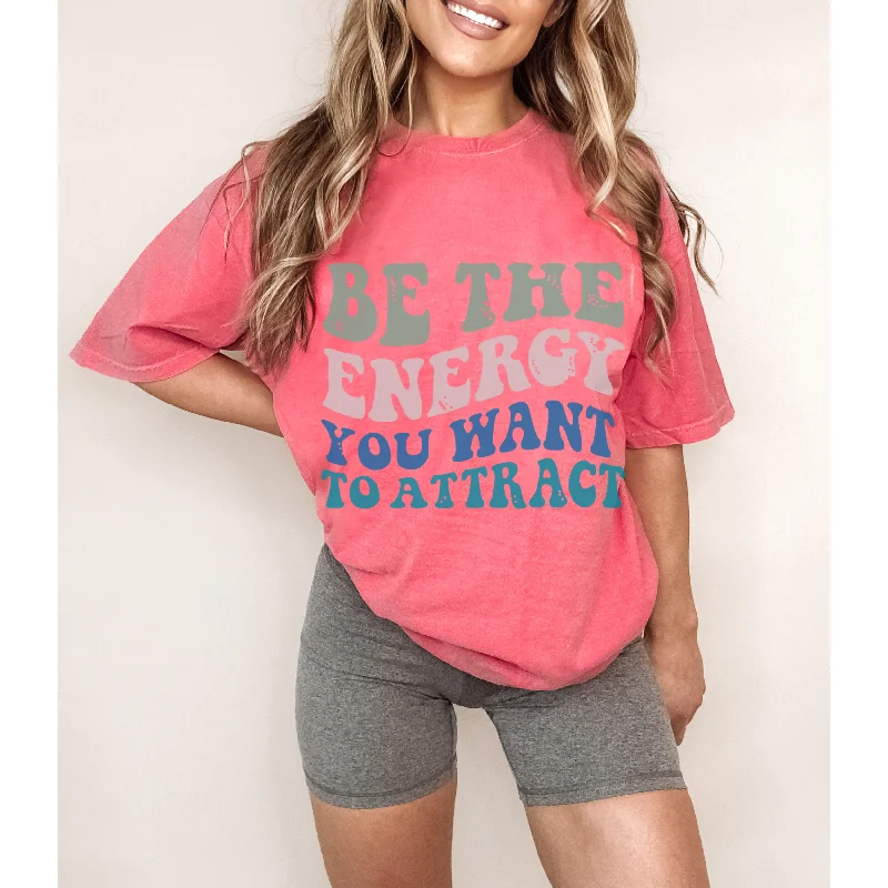 Be The Energy You Want To Attract Comfort Colors® T-Shirt, Spring or Summer Tee, Gift for Mom, Retro-Inspired T-Shirt, Yoga Energy T-Shirt