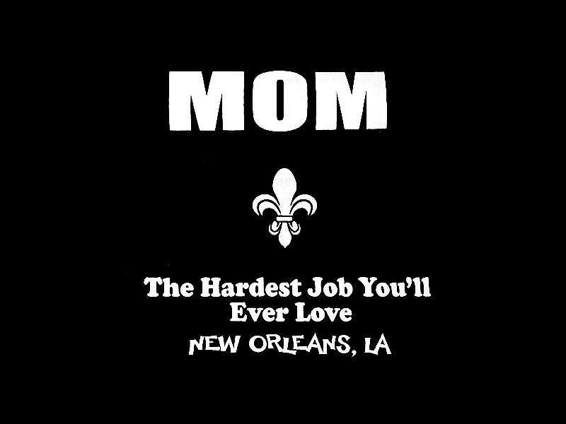 Mom - Hardest Job You'll Love T-shirt